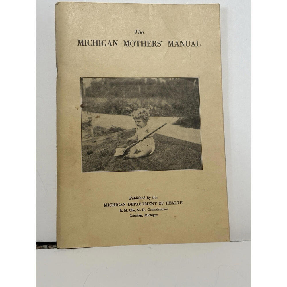 Michigan Mothers’ Manual c.1925 Department of Health Parenting Booklet